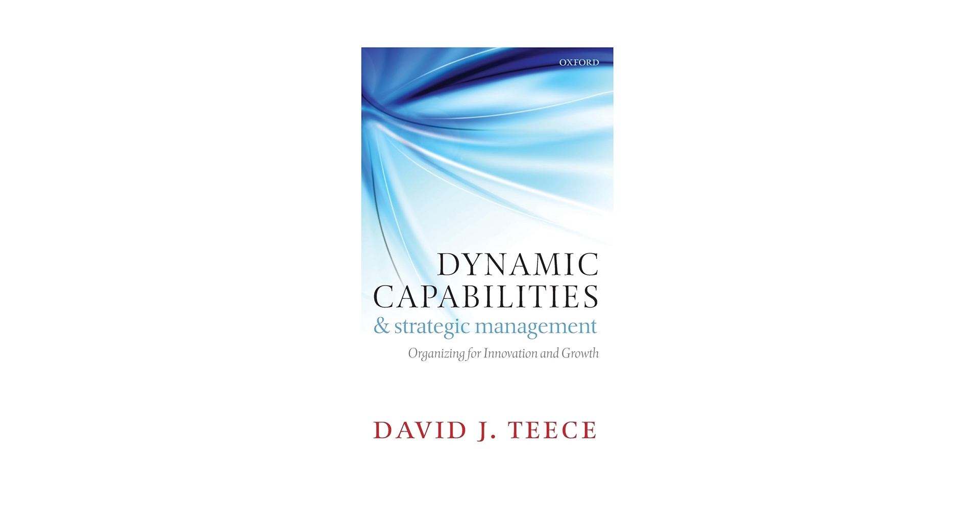 【中古】 Dynamic Capabilities and Strategic ManagementOrganizing for Innovation and Growth David J. Teece Amazon.com: Dynamic Capabilities and Strategic Management