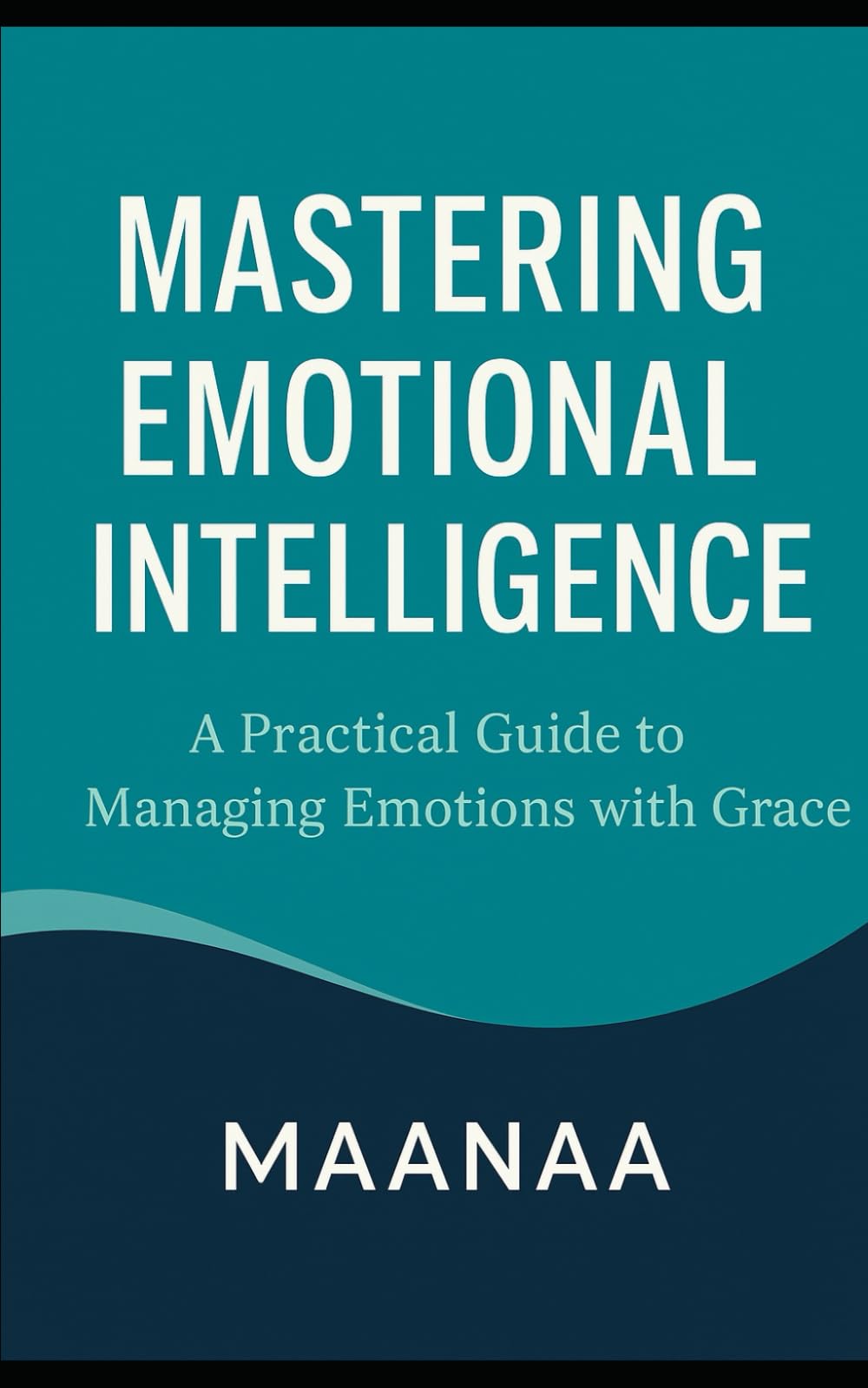 Mastering Emotional Intelligence