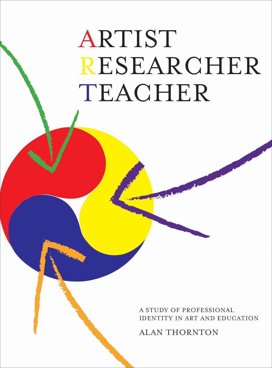 Buy Artist, Researcher, Teacher: A Study of Professional Identity in Art and Education — BookShops.in