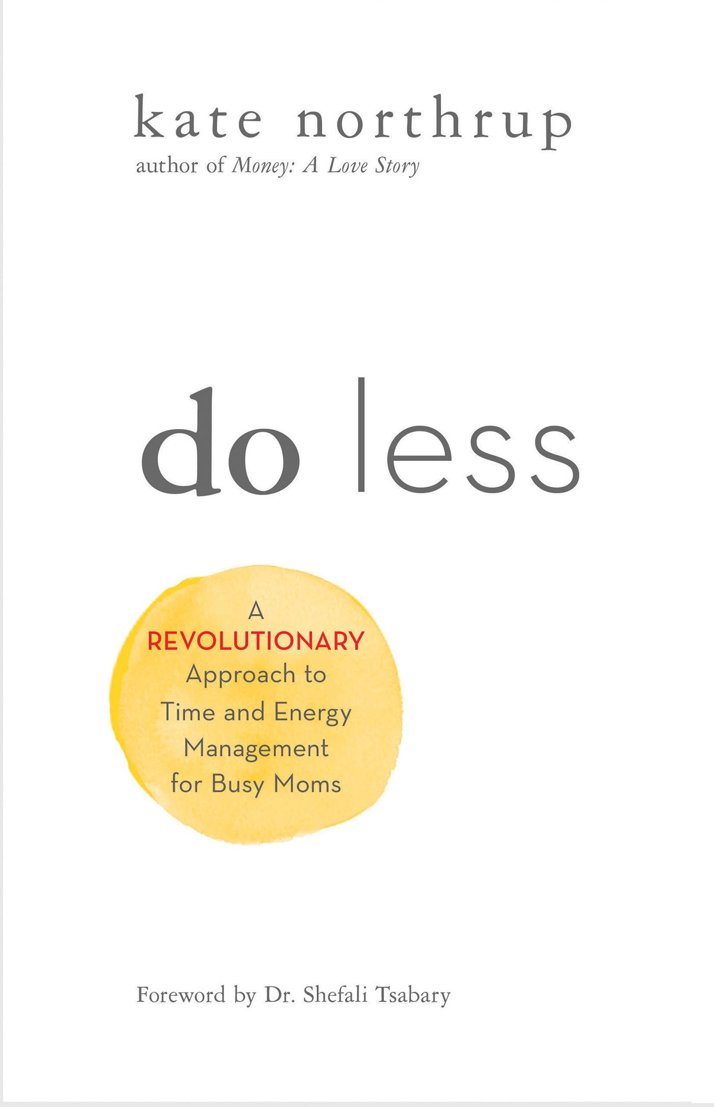 Hay House Do less: a revolutionary approach to time and energy management for ambitious women
