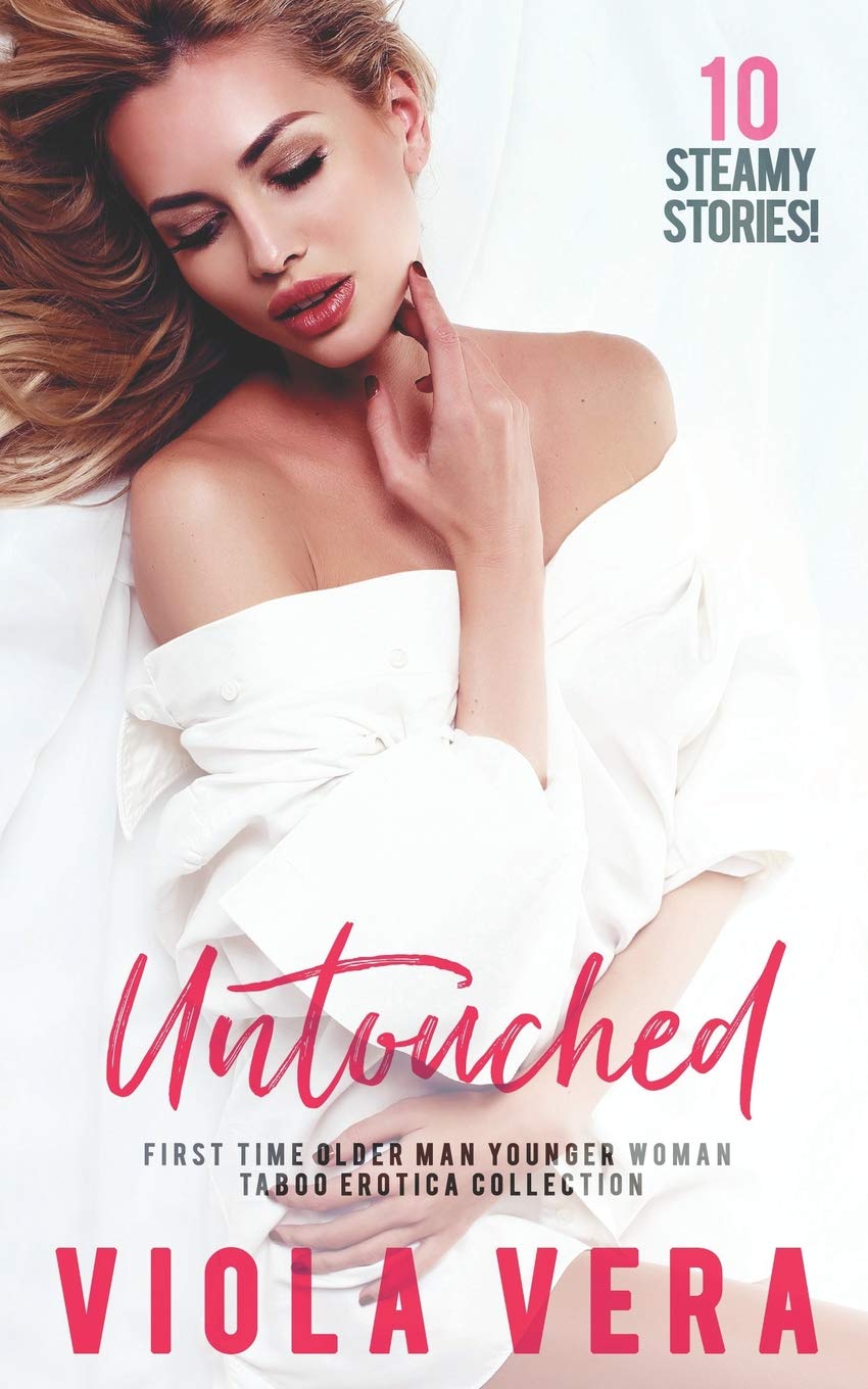 Untouched: First Time Older Man Younger Woman Taboo Erotica Collection