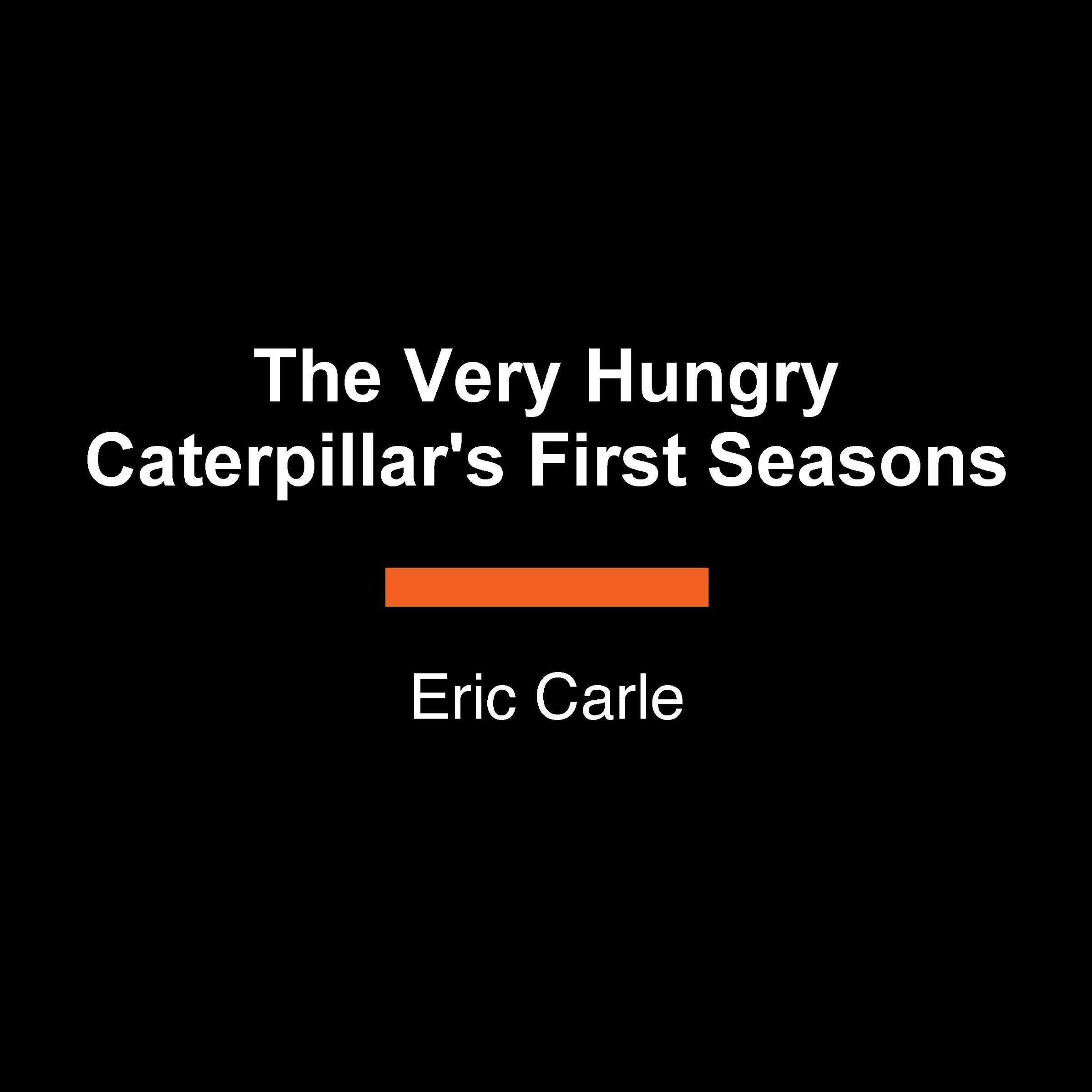 The Very Hungry Caterpillar's First Seasons