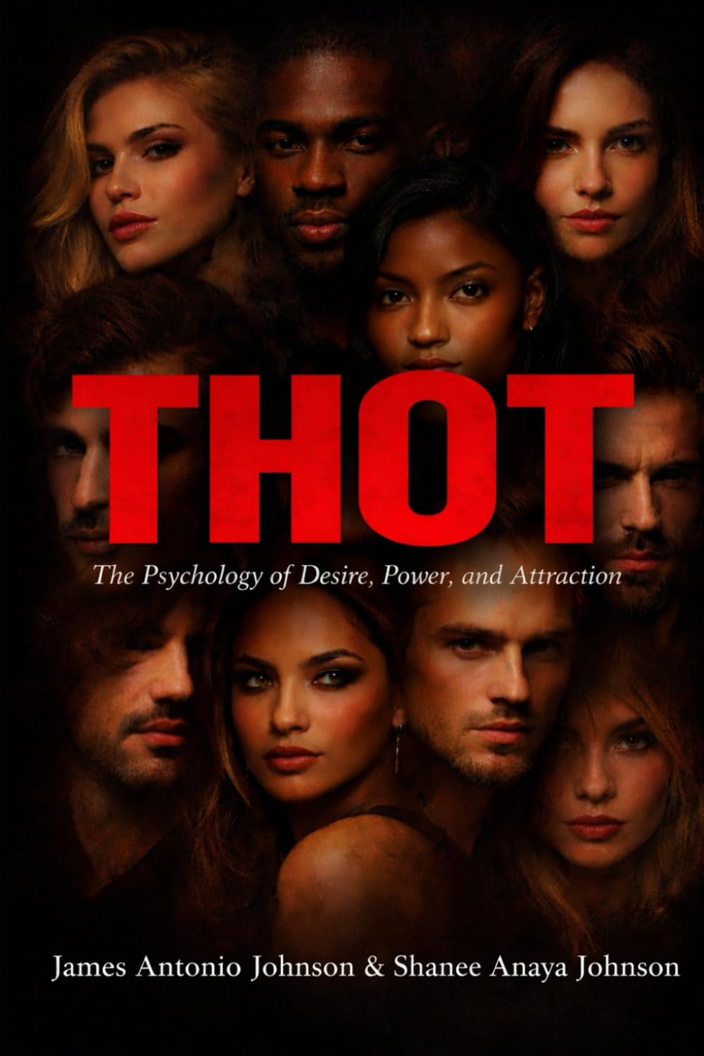 THOT: The Psychology of Desire, Power, and Attraction