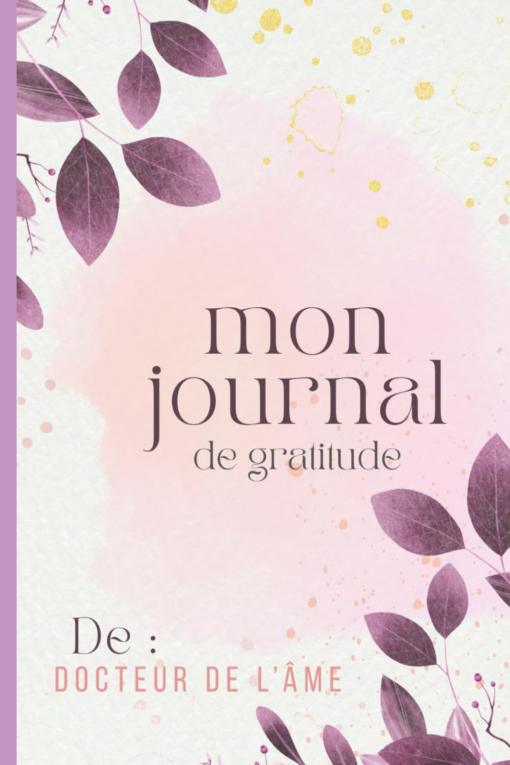 Mon Journal de Gratitude 3 Mois