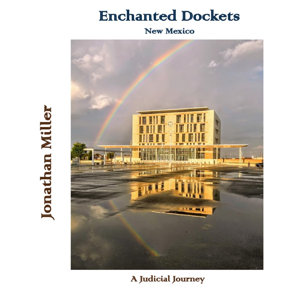 Enchanted Dockets New Mexico: A Judicial Journey