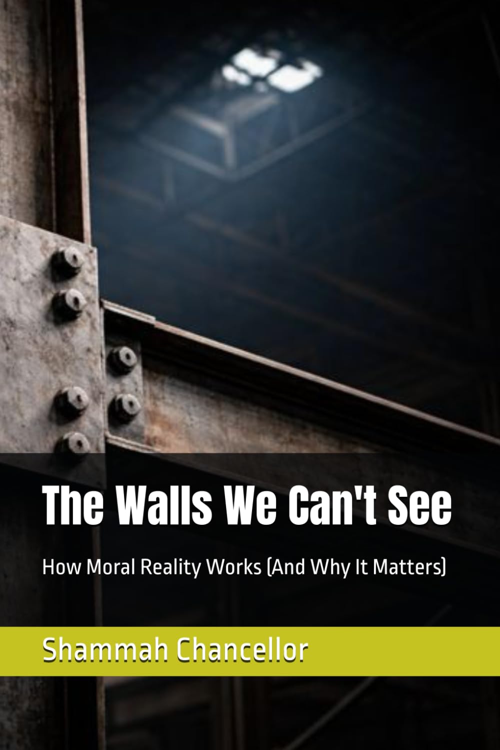 The Walls We Can't See: How Moral Reality Works (And Why It Matters)