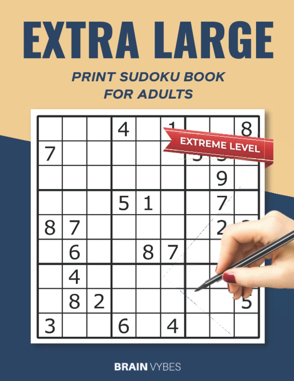 Extra Large Print Sudoku Puzzle Book For Adults Extreme Level: Extreme Sudoku Books For Adults, Seniors and Elderly Persons With Full Solution | The ... Grandpa, Grandma, Husband & Smart Kids