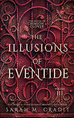 The Illusions of Eventide: A New Orleans Witches Family Saga (The House of Crimson & Clover Book 3)