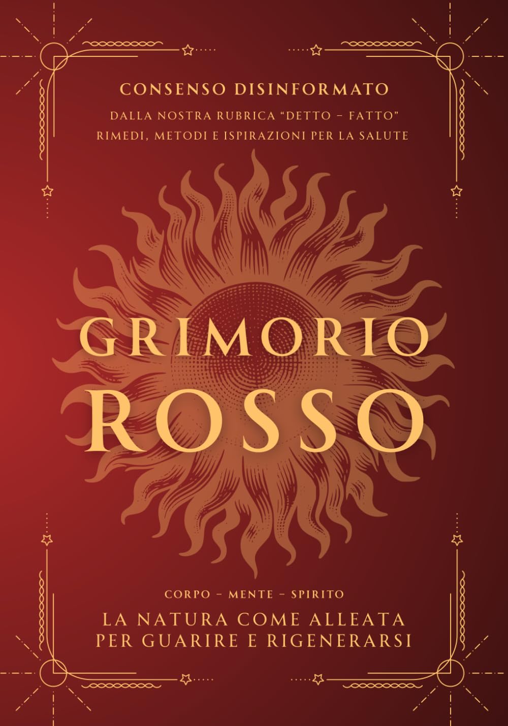 GRIMORIO ROSSO - LA NATURA COME ALLEATA PER GUARIRE E RIGENERARSI