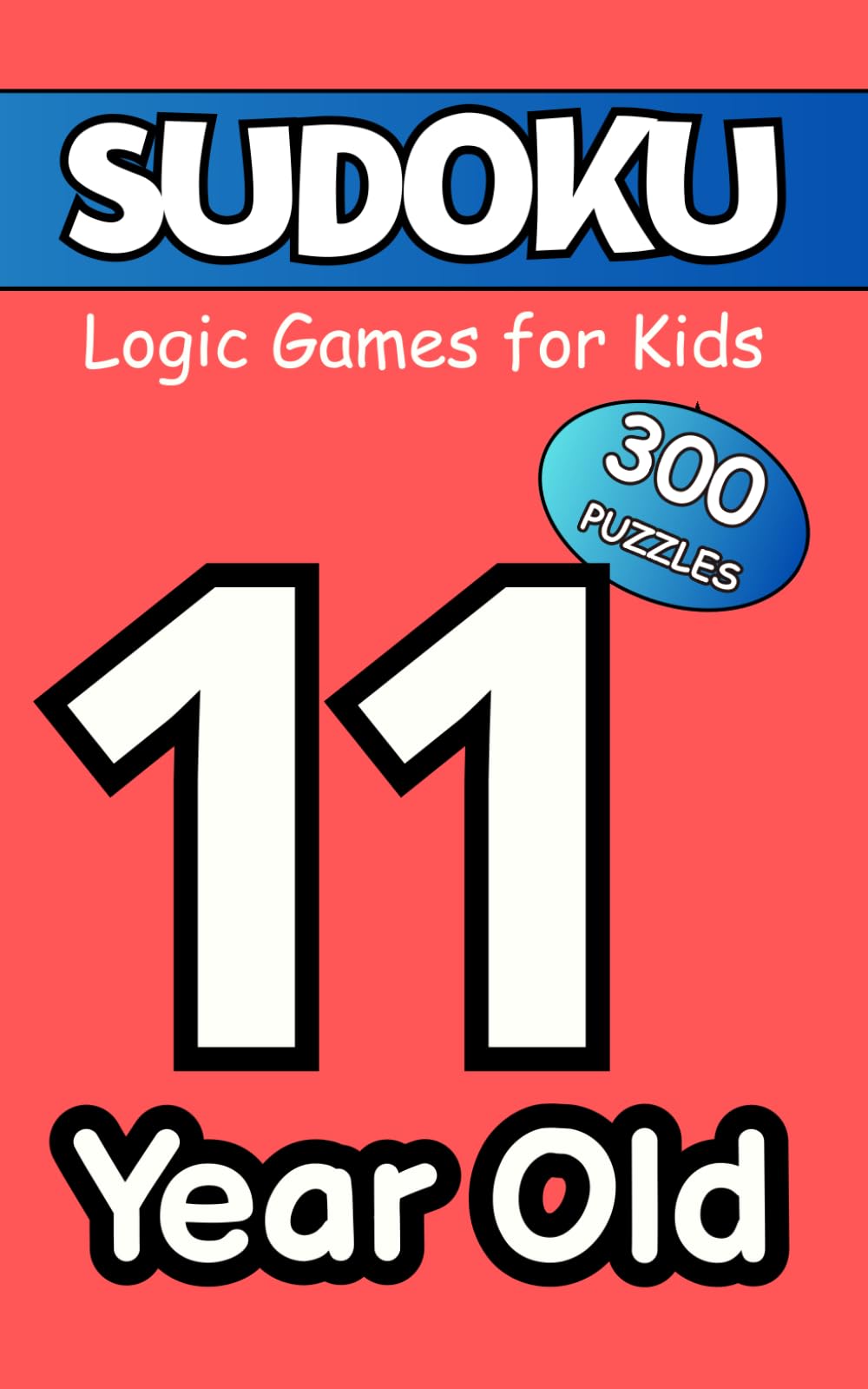 Sudoku for 11-Year-Olds: Beginner-Friendly Brain Games and Number Challenges