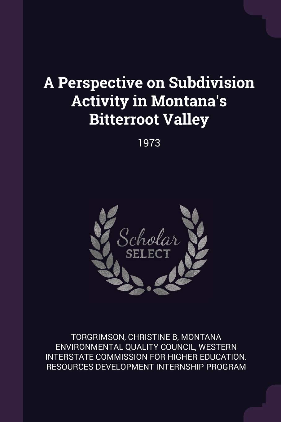 A Perspective on Subdivision Activity in Montana's Bitterroot Valley: 1973