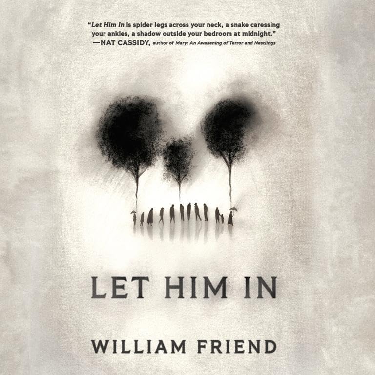 William Friend Let Him In