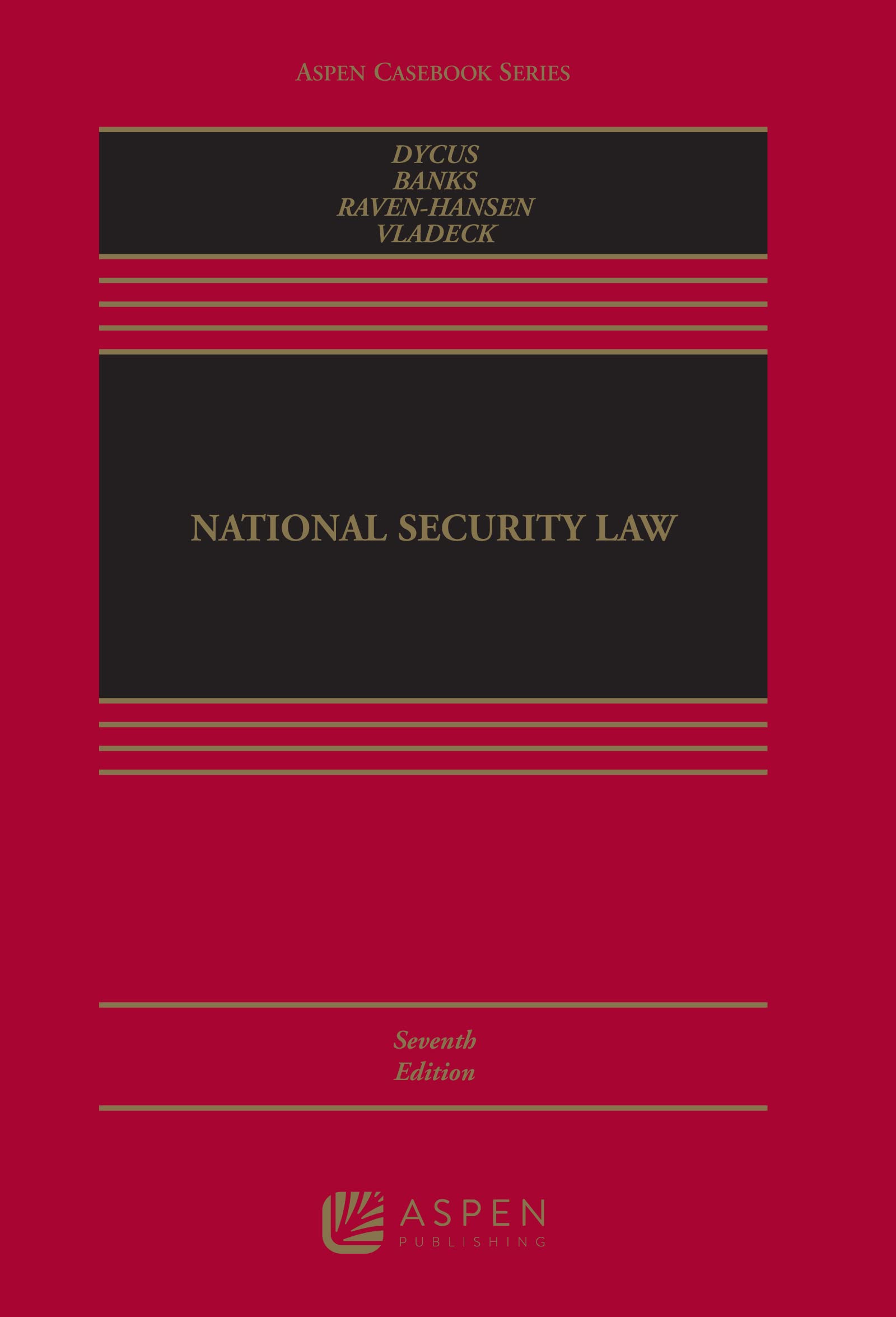 National Security Law (Aspen Casebook Series)