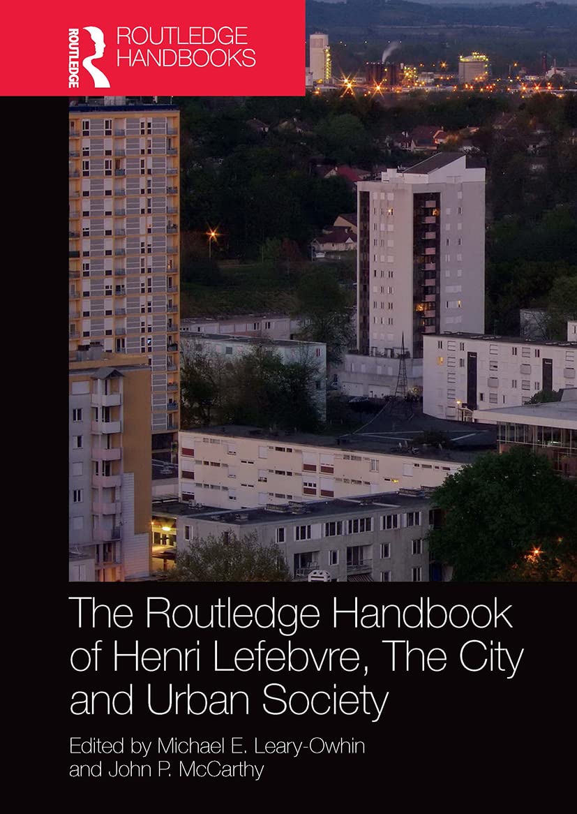 The Routledge Handbook of Henri Lefebvre, The C, Leary-Owhin, McCar PB..