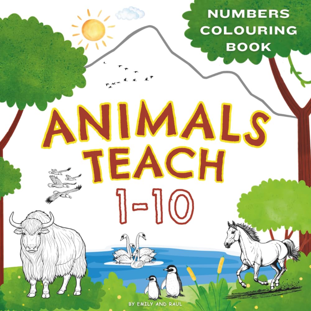 Animals Teach 1–10 Colouring Book: Number Tracing, Colouring & Counting for Children ages 3–5 | Trace, Colour and Learn Numbers with Friendly Animals ... & Educational Colouring Books for Ages 2-6)