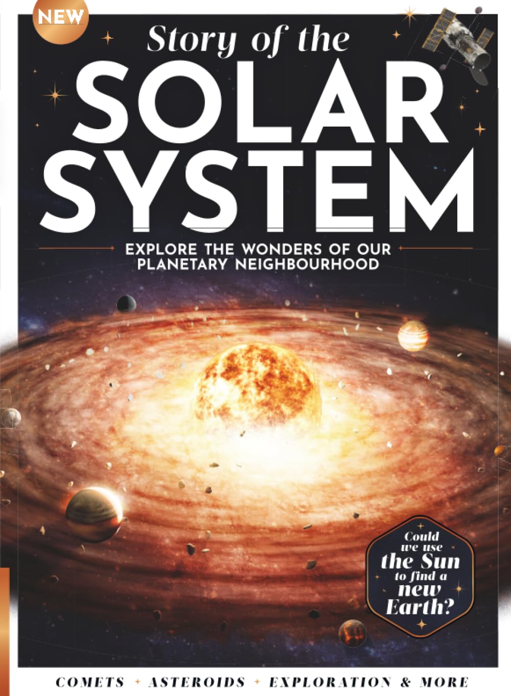Story of the Solar System: The Origins of the Sun, Planets and Moons—Discover the Formation, Secrets, Exploration, and Possibilities for Life in the Incredible Star System We Call Home