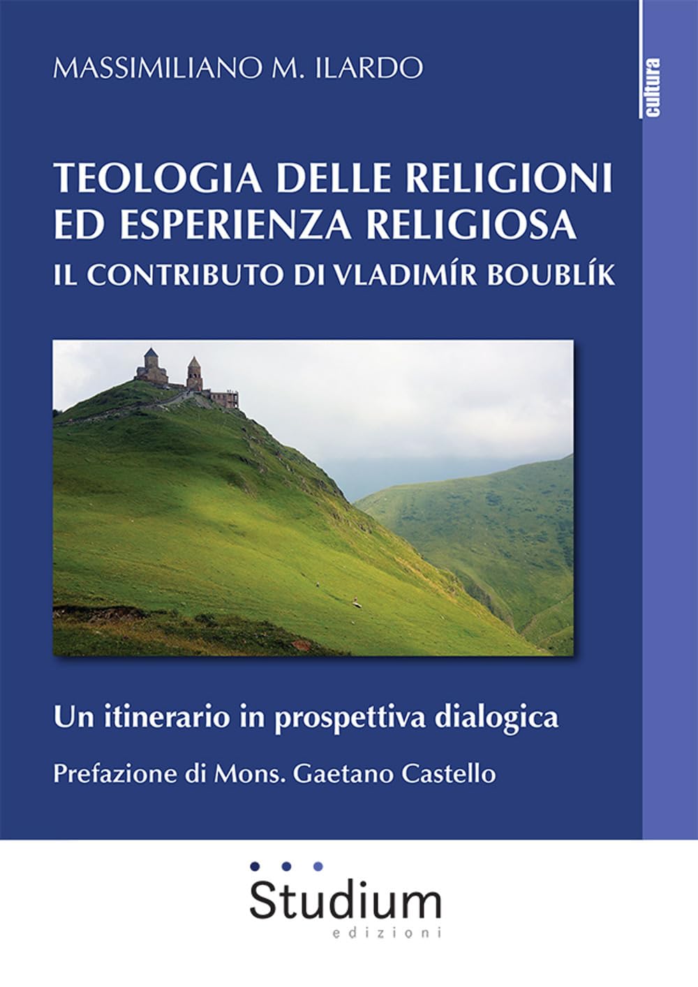Teologia Delle Religioni Ed Esperienza Religiosa. Il Contributo Di Vladimir BoublíK. Un Itinerario In Prospettiva Dialogica - 4