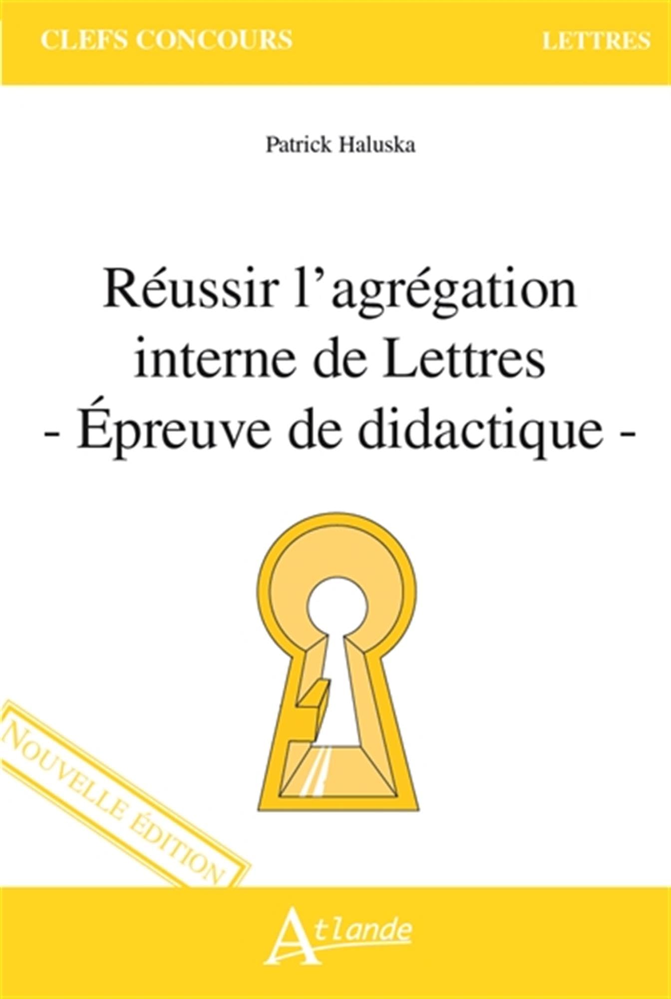 Réussir l'agrégation interne de Lettres - Épreuve de didactique