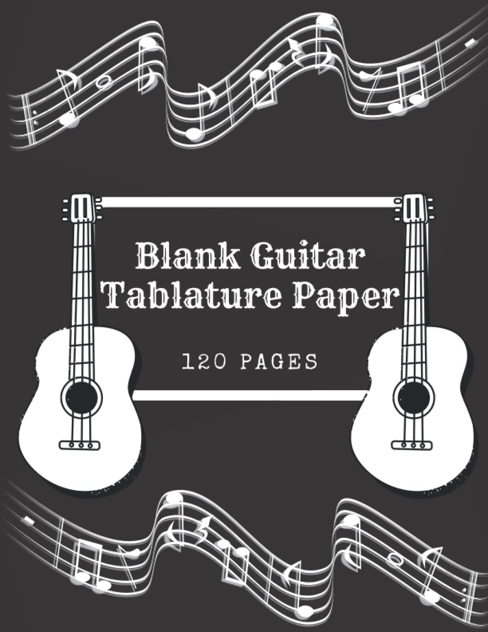 Blank Guitar Tablature Paper: 120 Pages