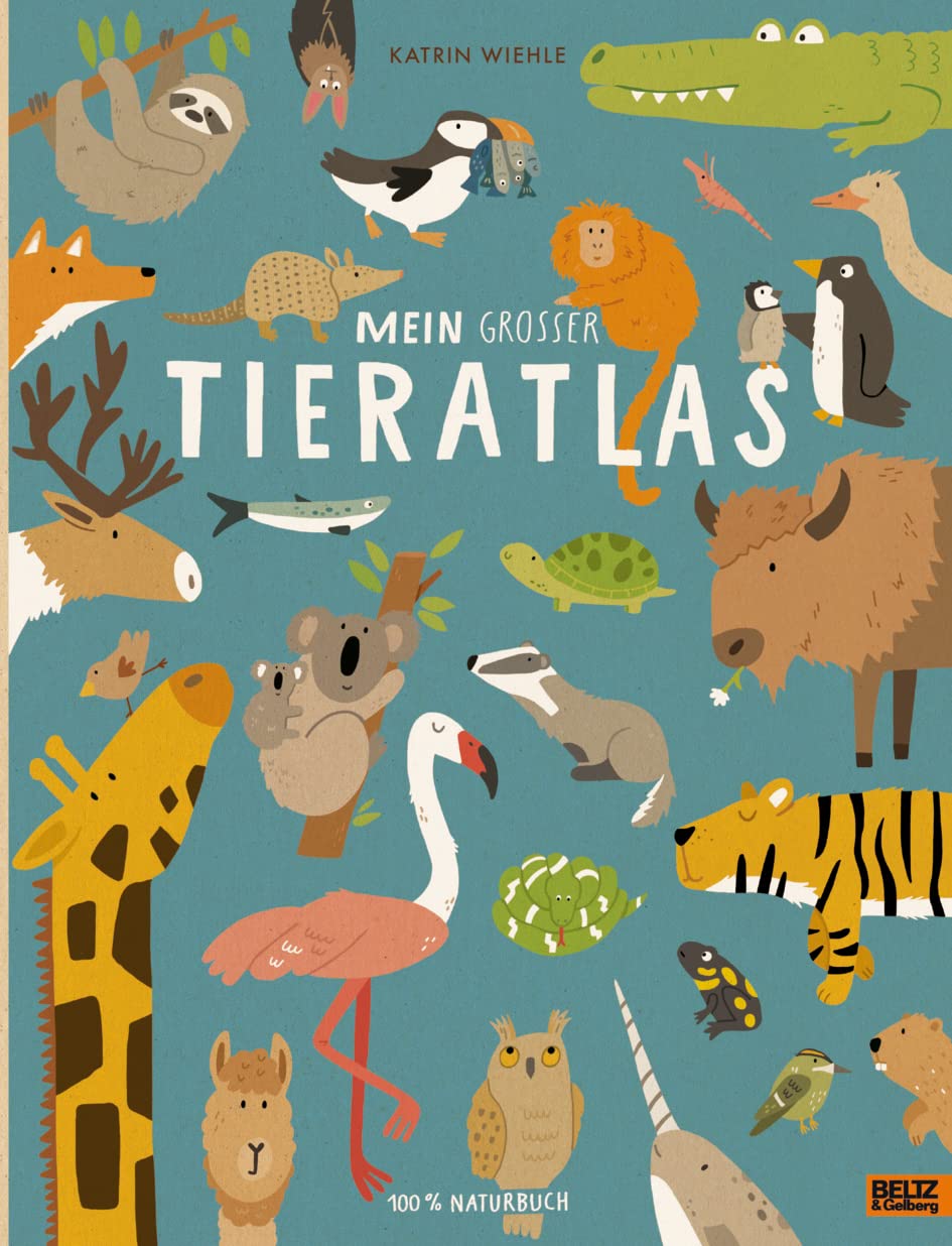 Mein großer Tieratlas: 100% Naturbuch - Vierfarbiges Pappbilderbuch