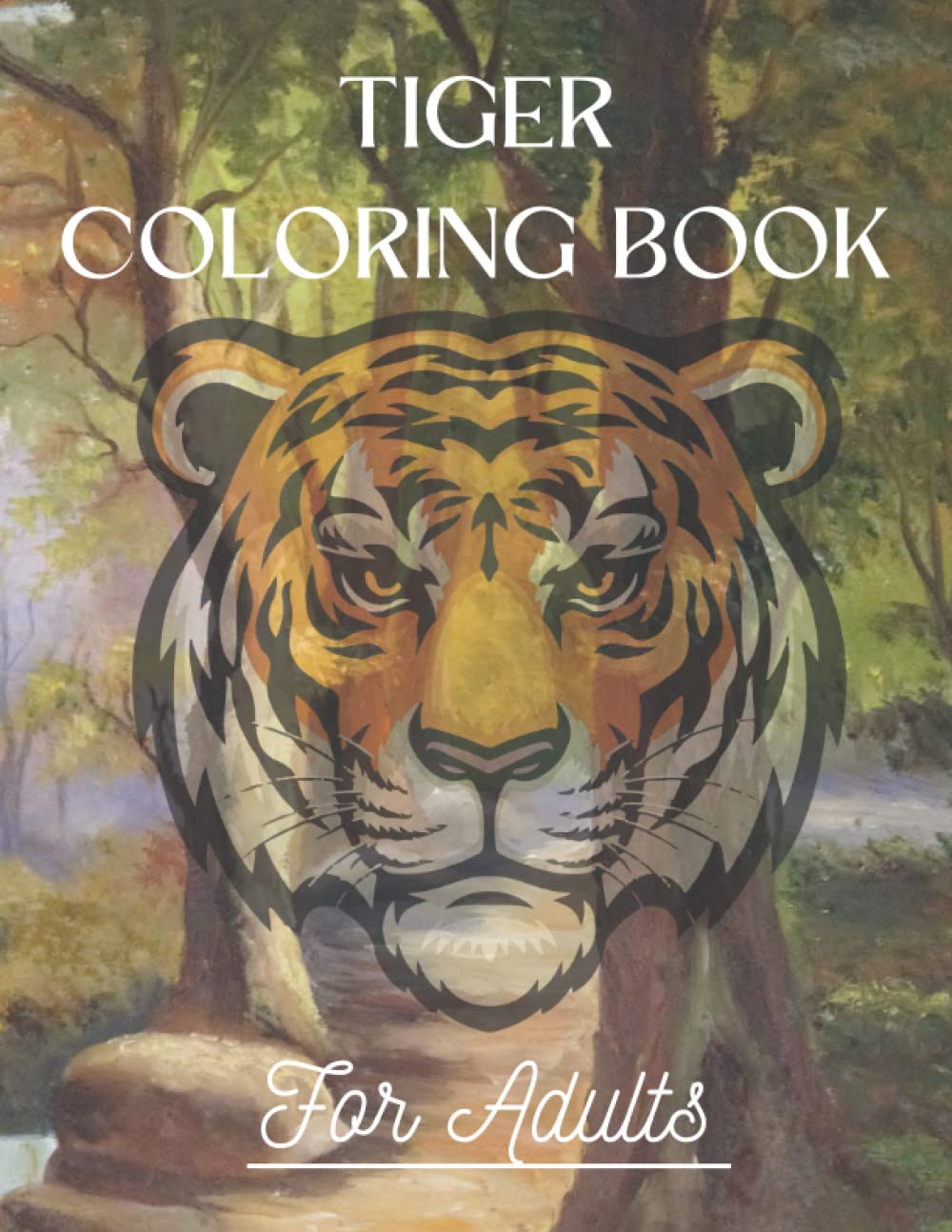 Tiger Coloring Book: Amazing Designs for Leisure and Relaxation