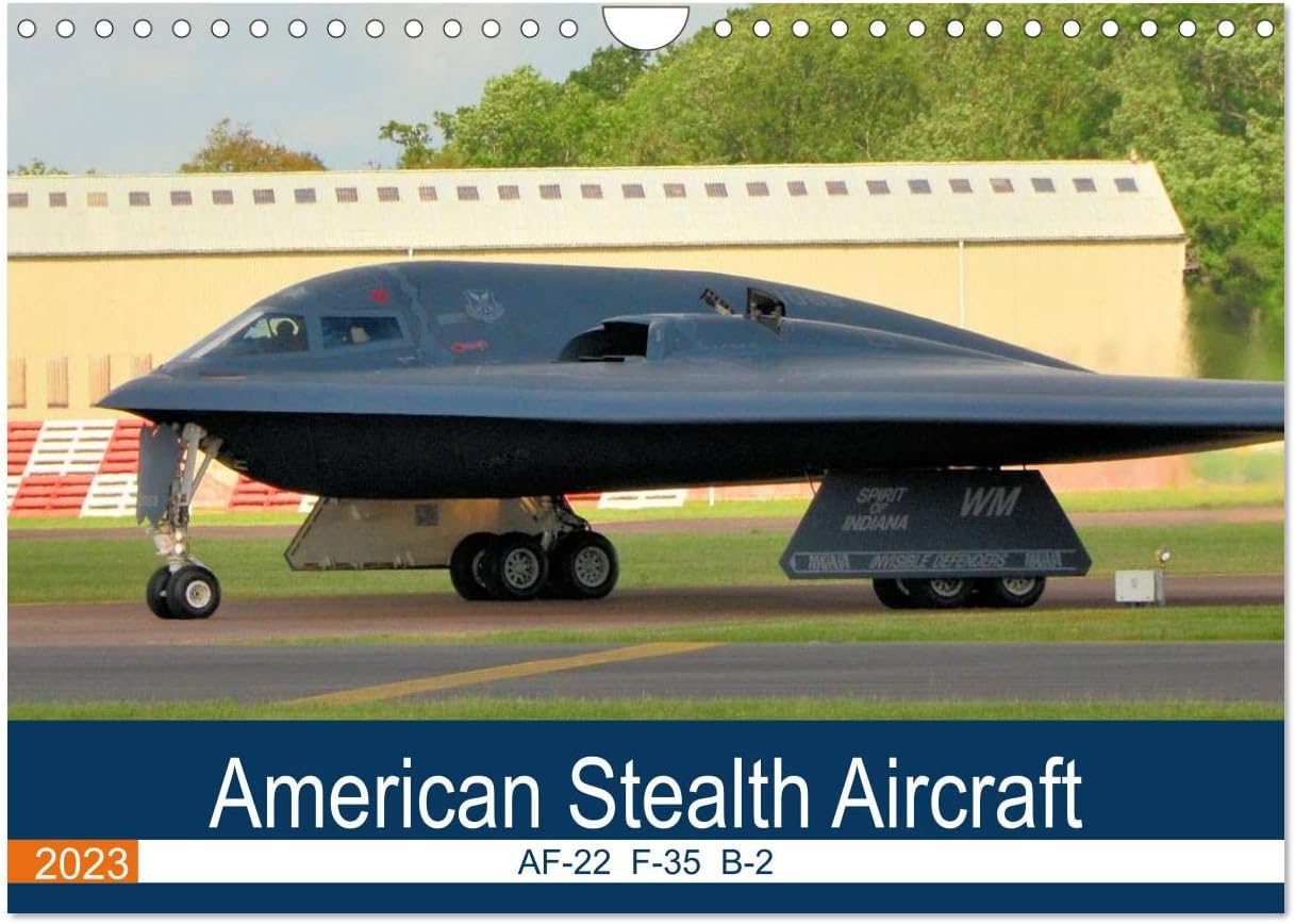 American Stealth Aircraft (Wall Calendar 2023 DIN A4 Landscape): Images of the three iconic stealth aircraft (Monthly calendar, 14 pages )