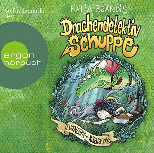 Drachendetektiv Schuppe – Algensuppe und Nixenspucke: Spannende Detektivgeschichte und lustiges Kinderhörbuch