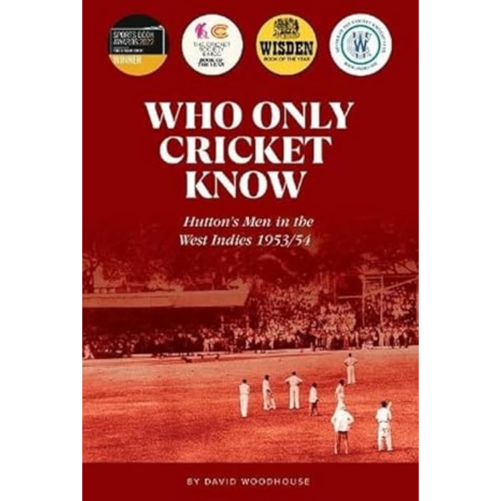 Who Only Cricket Know by David Woodhouse (Paperback Book)