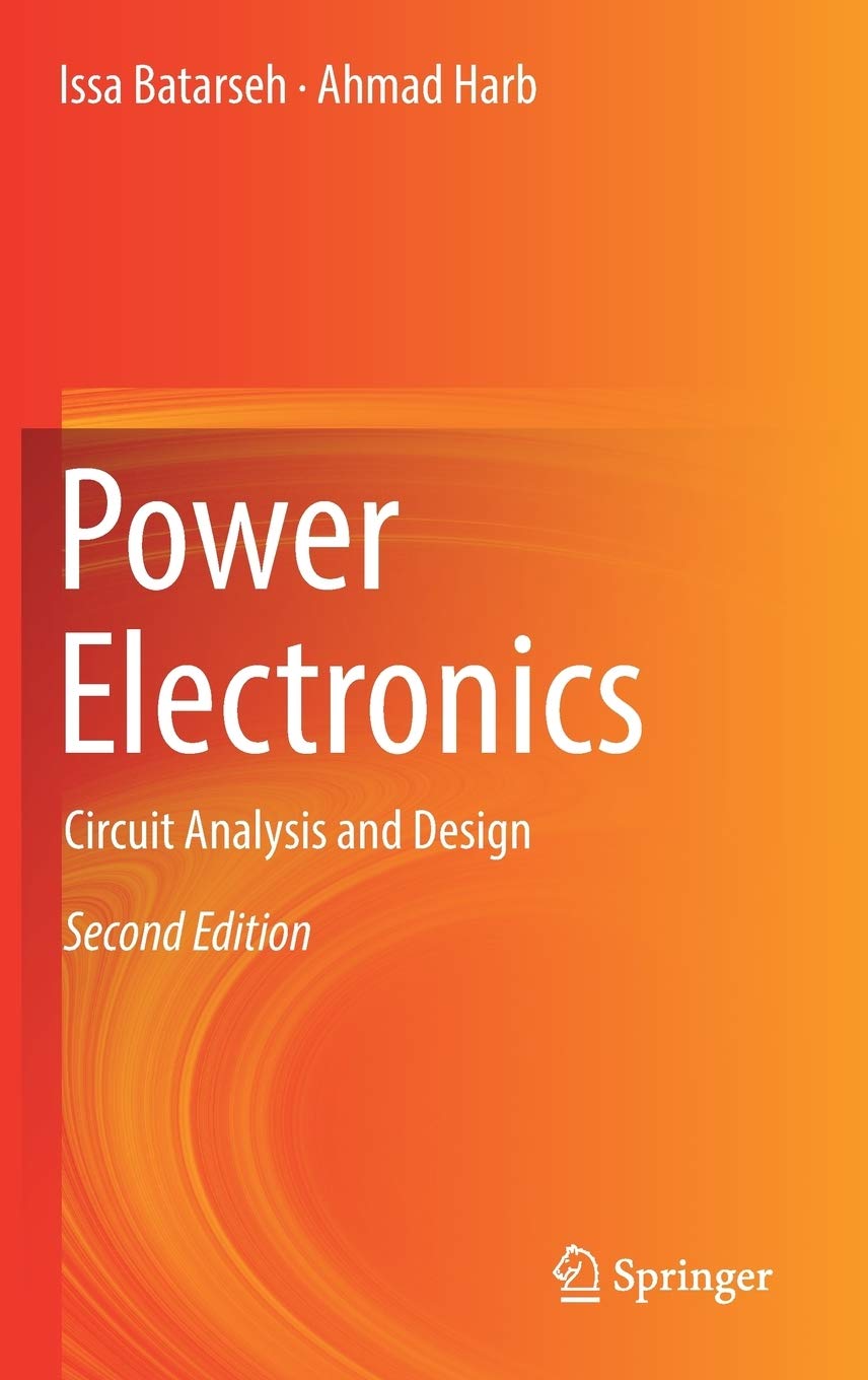 Power Electronics: Circuit Analysis and Design