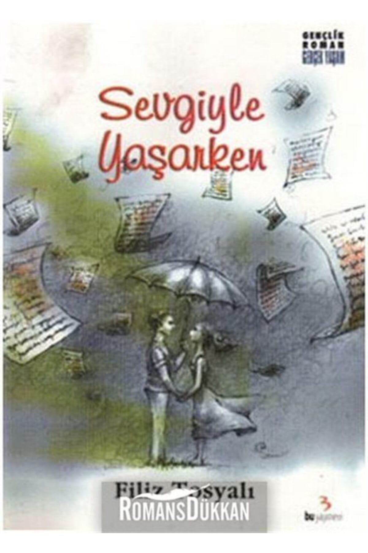 SEVGİYLE YAŞARKEN