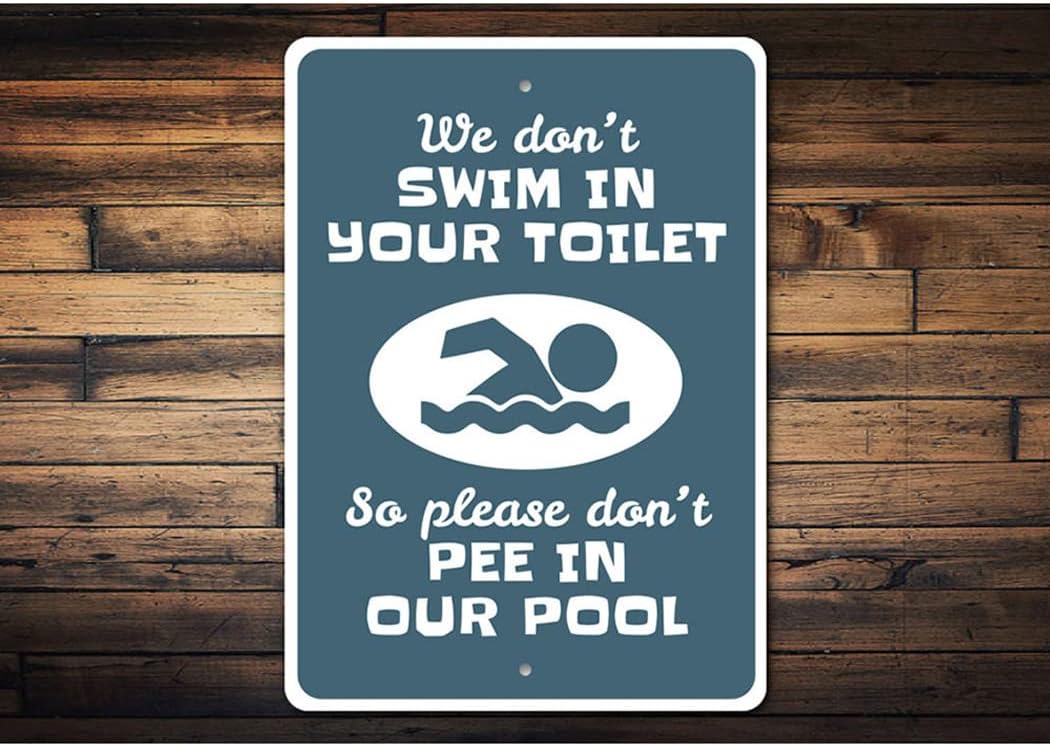 Don't Pee in Our Pool, Pool Rules Sign, Backyard Sign, Poolside Sign - 12" x 18"