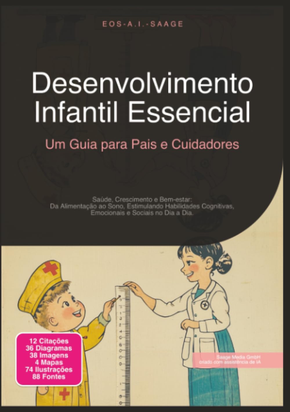 Desenvolvimento Infantil Essencial: Um Guia para Pais e Cuidadores (Saúde)