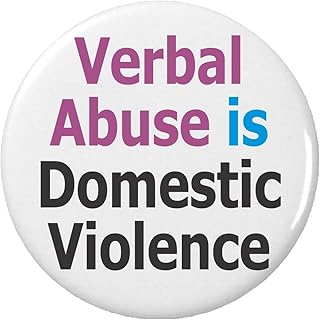 Verbal Abuse is Domestic Violence 2.25â€ Large Pinback Button Pin Awareness