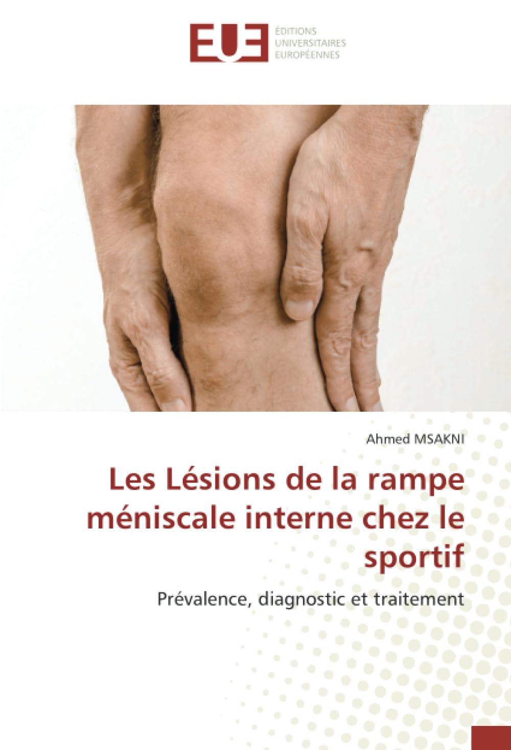 Les Lésions de la rampe méniscale interne chez le sportif: Prévalence, diagnostic et traitement