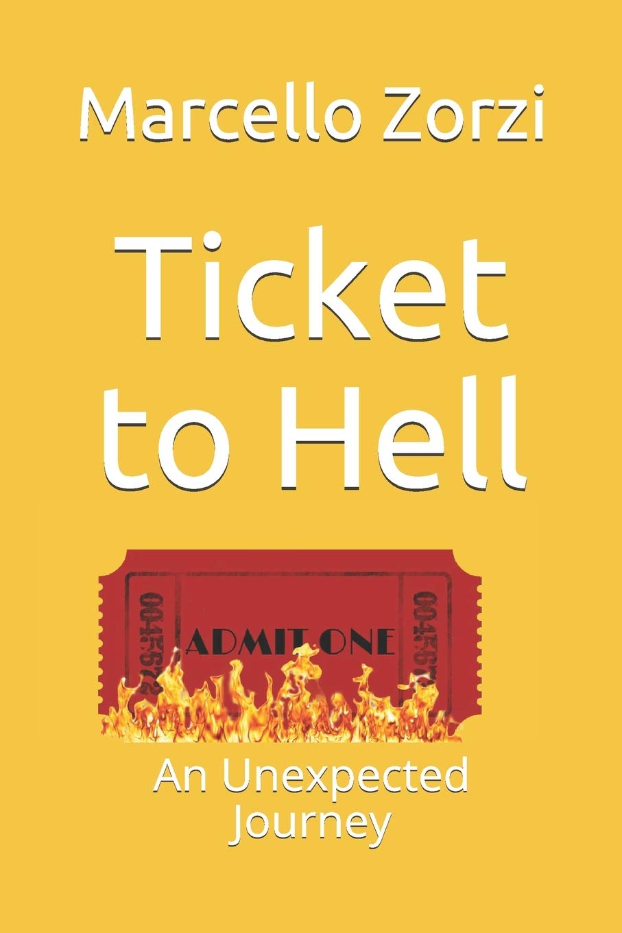 Ticket to Hell: An Unexpected Journey