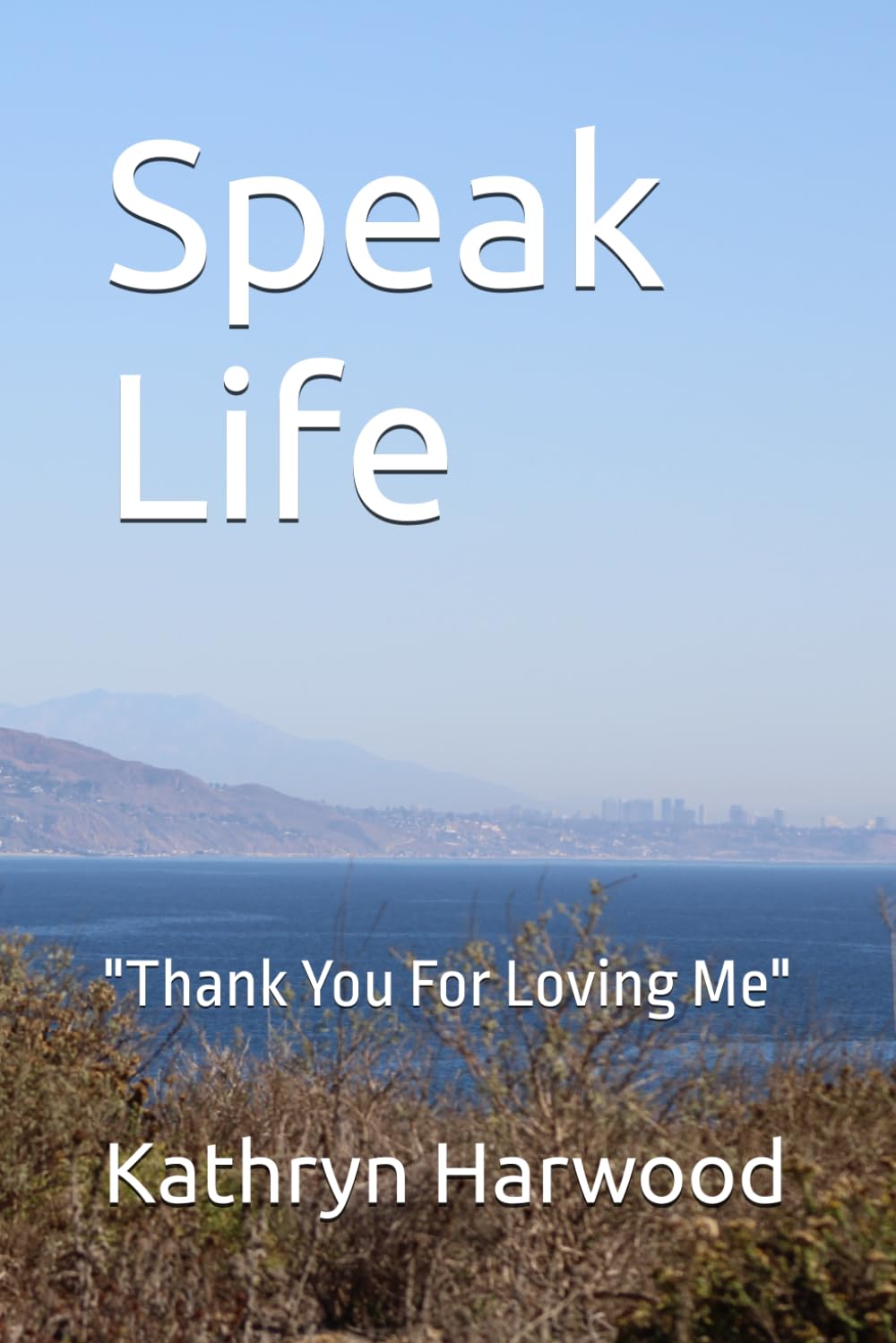 Speak Life: "Thank You For Loving Me"