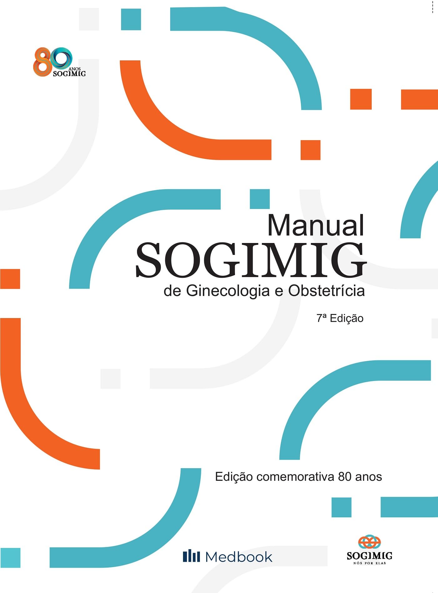 Manual SOGIMIG de Ginecologia e Obstetrícia (Portuguese Edition)