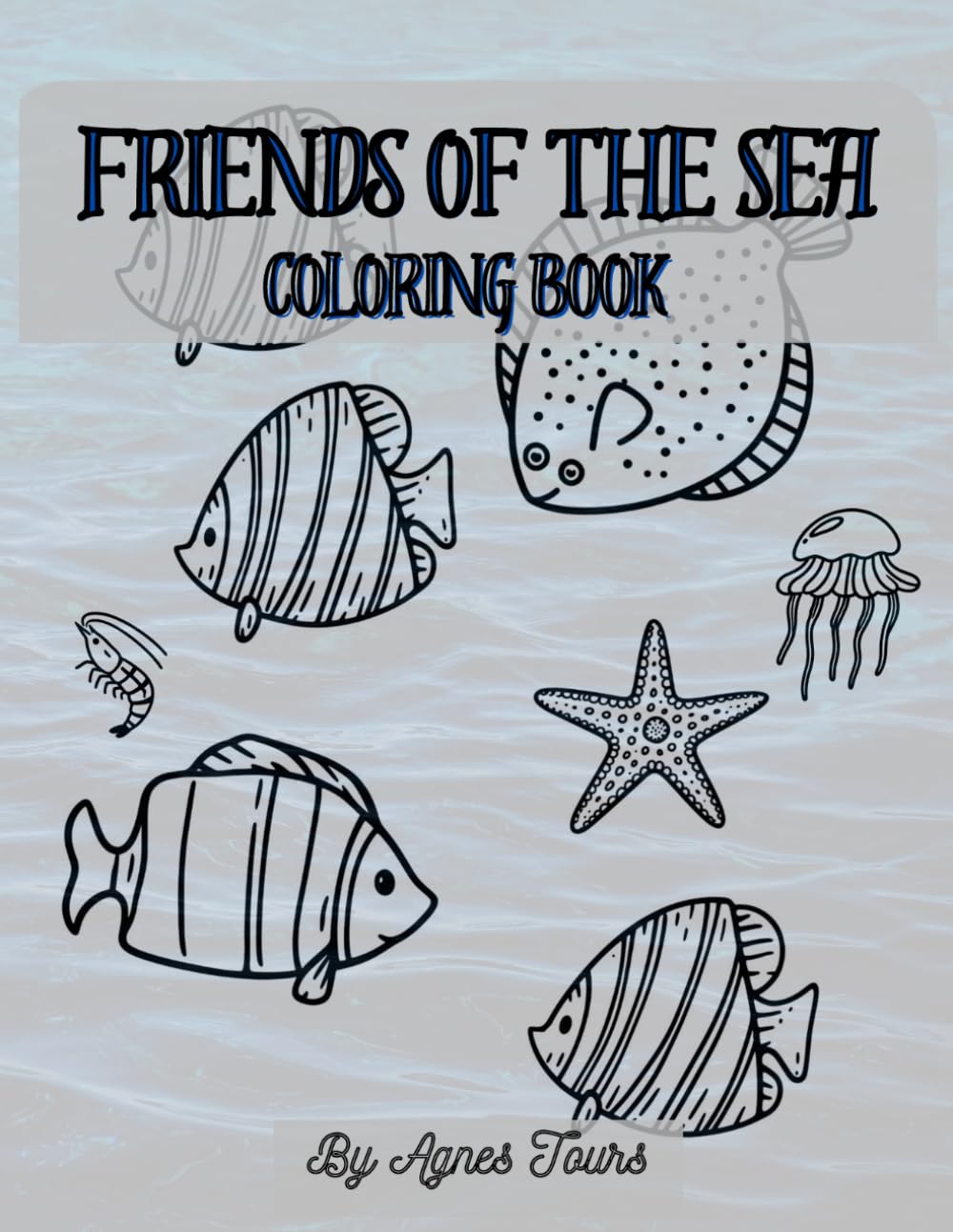 Friends of the Sea: See seashells, anchors, sharks, mermaids, and fish in this coloring book