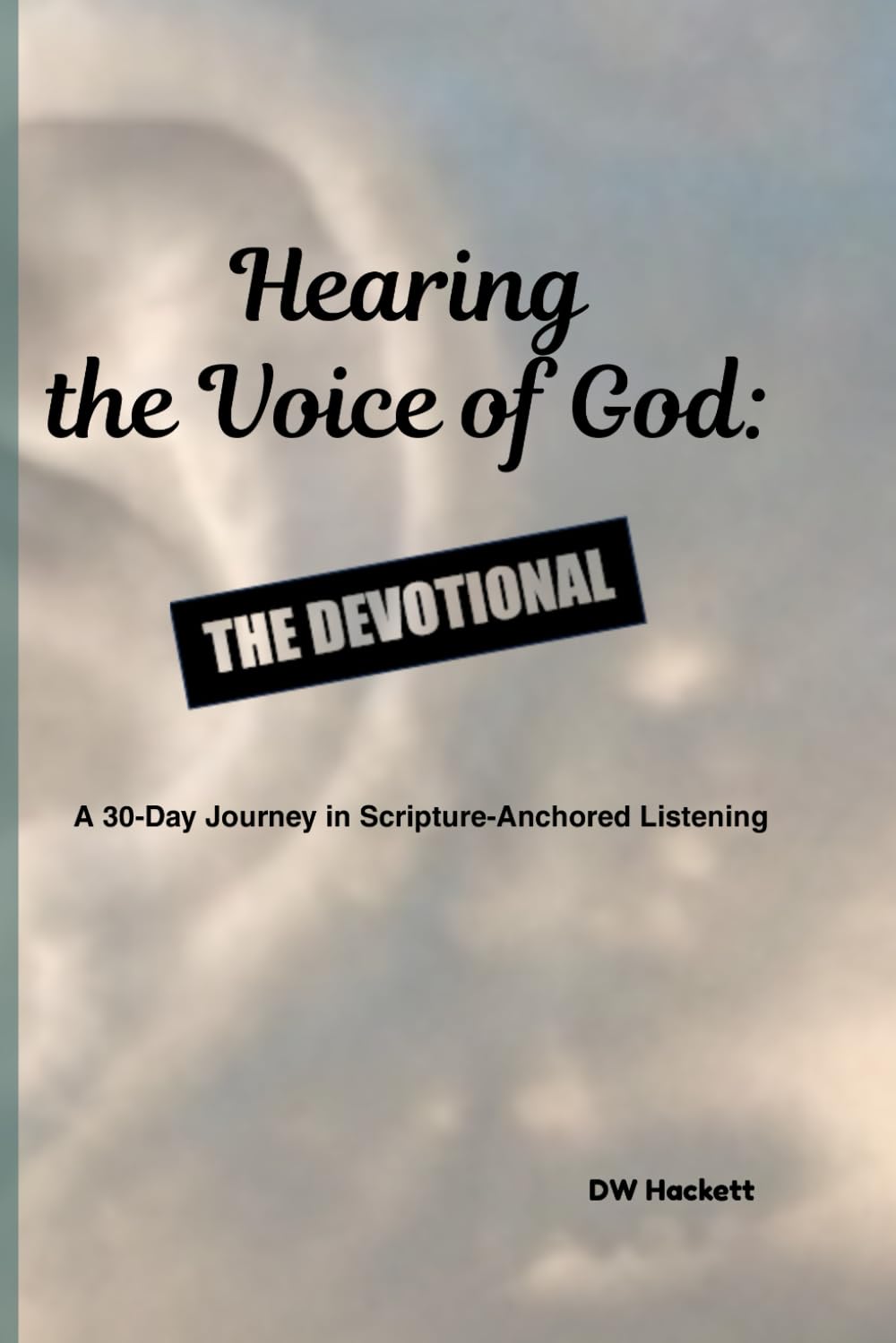 Hearing The Voice of God: The Devotional