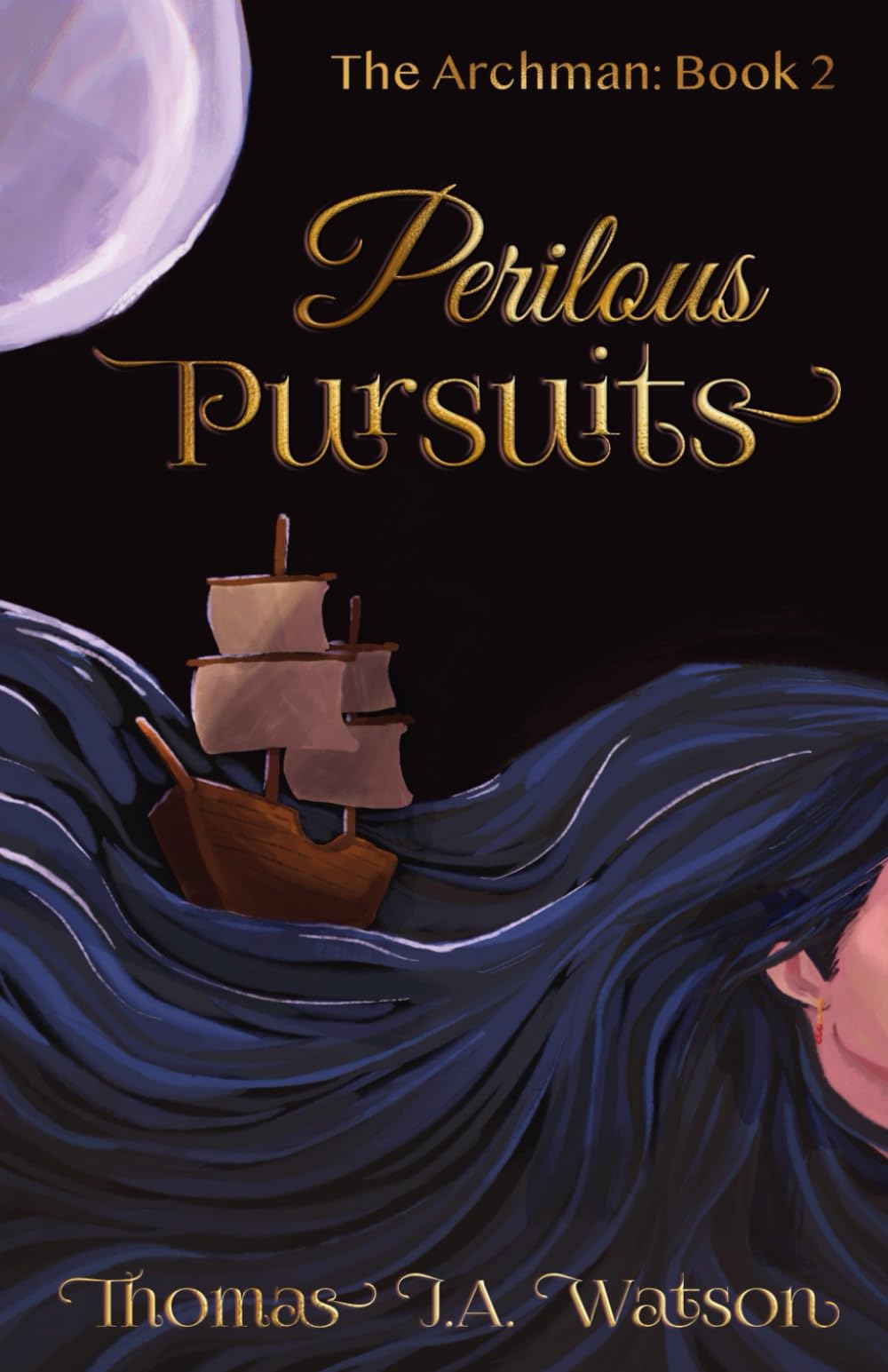 The Archman: Book Two - Perilous Pursuits: 2