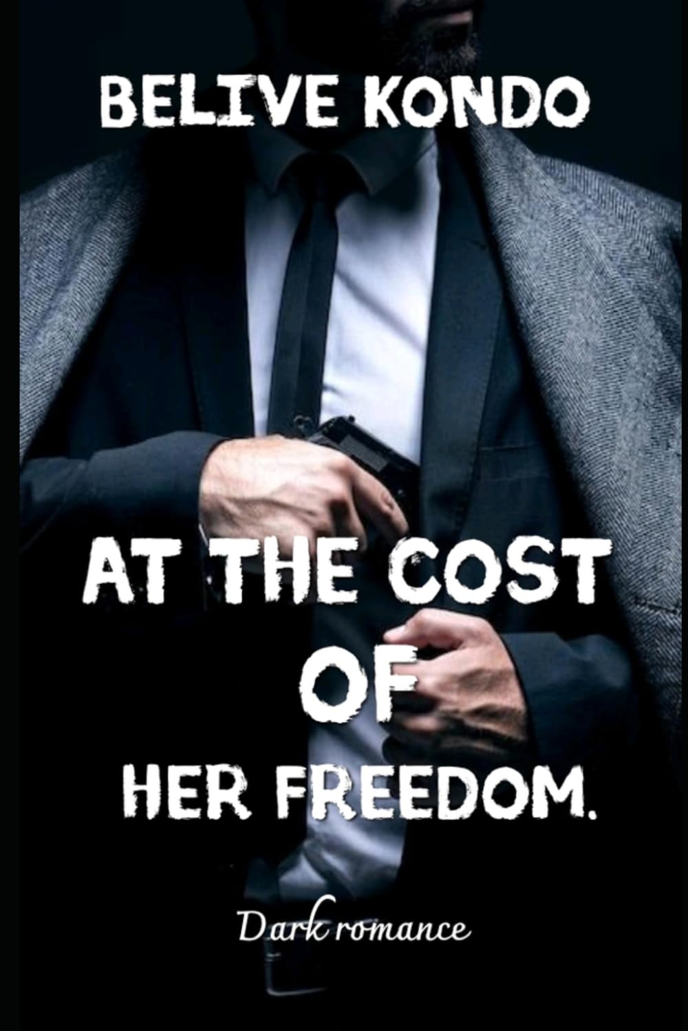 At the cost of her freedom: Dark romance: 2 (Her hell my desire)