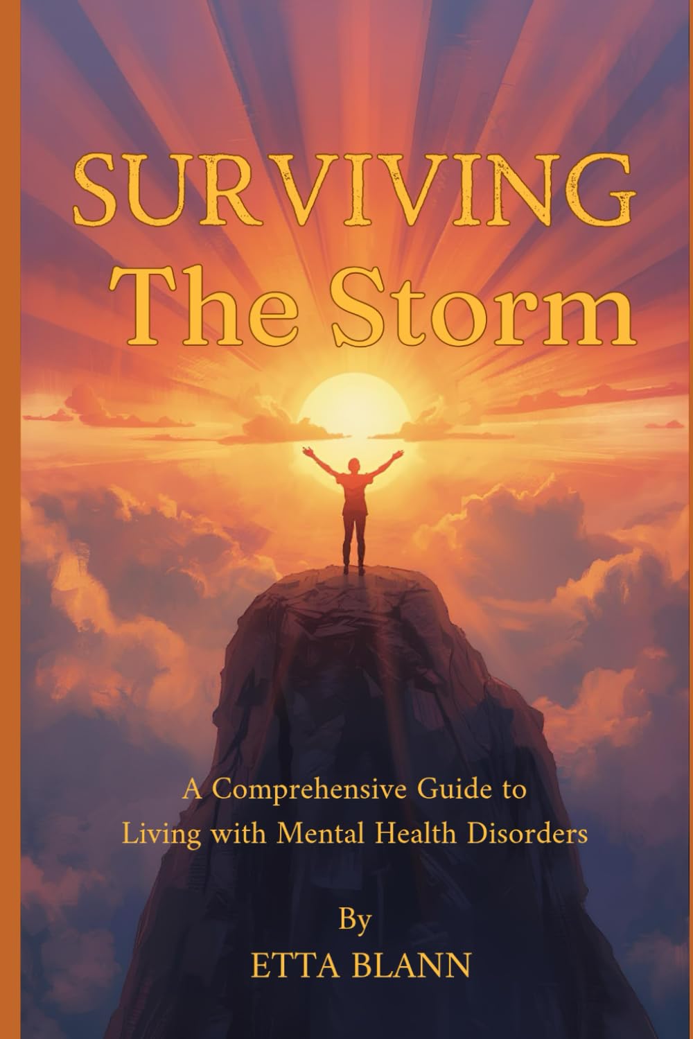 Surviving the Storm: A Comprehensive Guide to Living with Mental Health Disorders