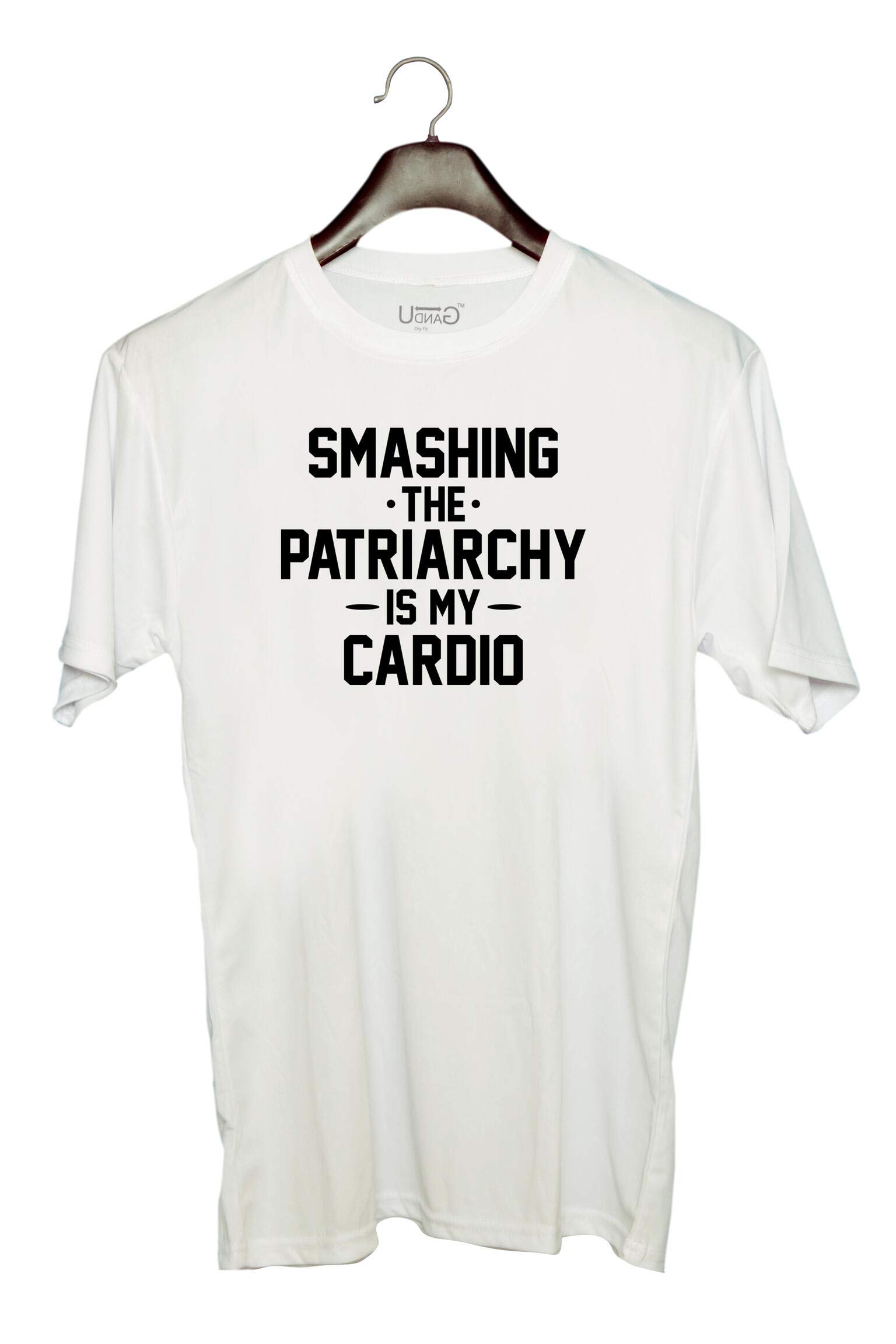 UDNAGUnisex Round Neck Graphic 'Patriarchy | Smashing The Patriarchy is My CARDIO2' Polyester T-Shirt White [Size 2YrsOld/22in to 7XL/56in]