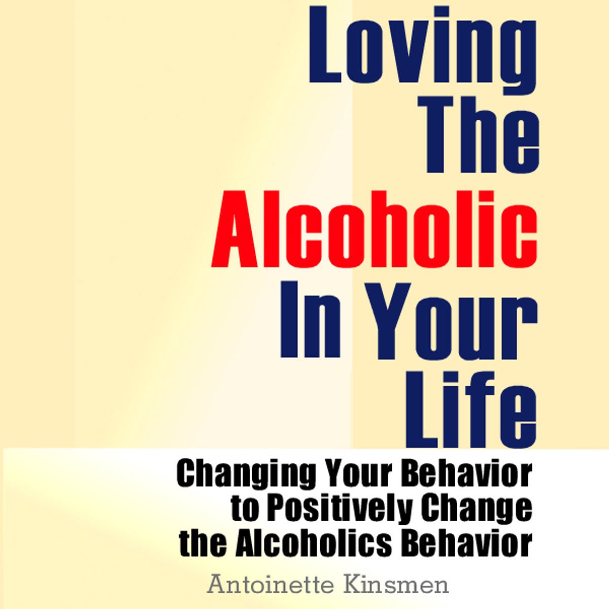 Cover art for Loving the Alcoholic in Your Life