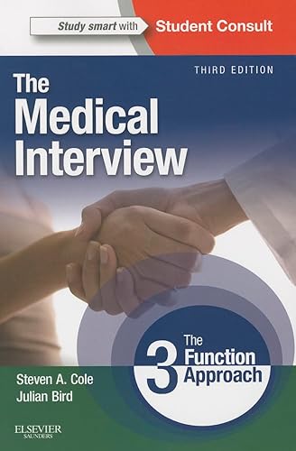 The Medical Interview: The Three Function Approach with STUDENT CONSULT Online Access (Cole, Medical Interview)