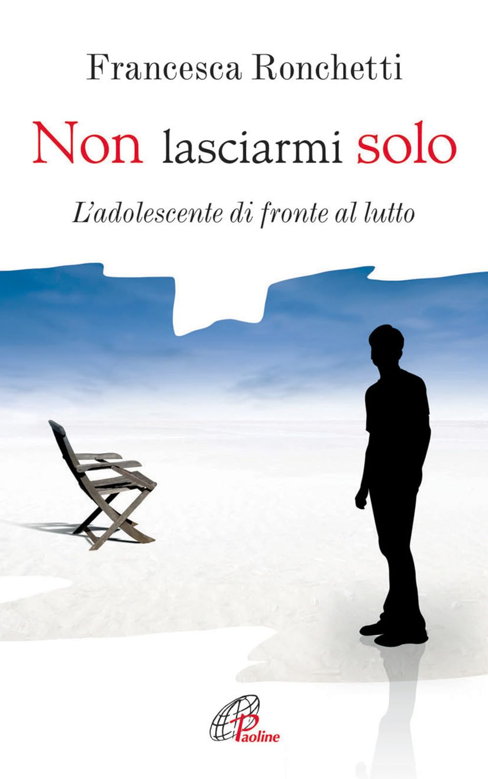 Non Lasciarmi Solo. L'adolescente Di Fronte Al Lutto - 4