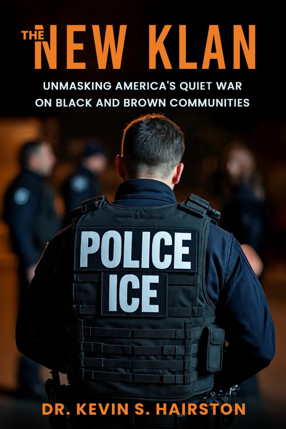 The New Klan: Unmasking America's Quiet War on Black and Brown Communities