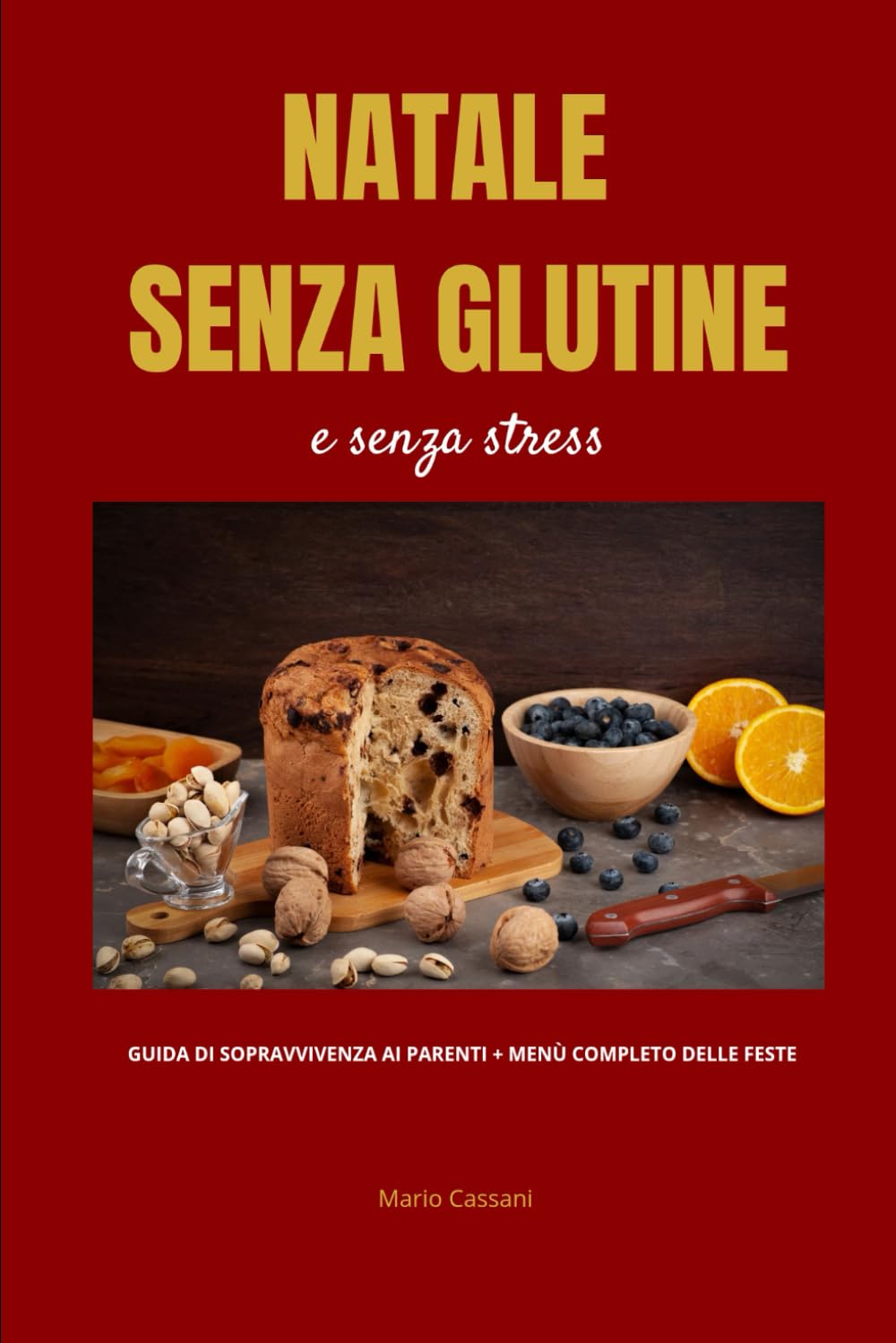 Natale Senza Glutine (e senza stress): Guida di sopravvivenza ai parenti + Menu completo delle Feste