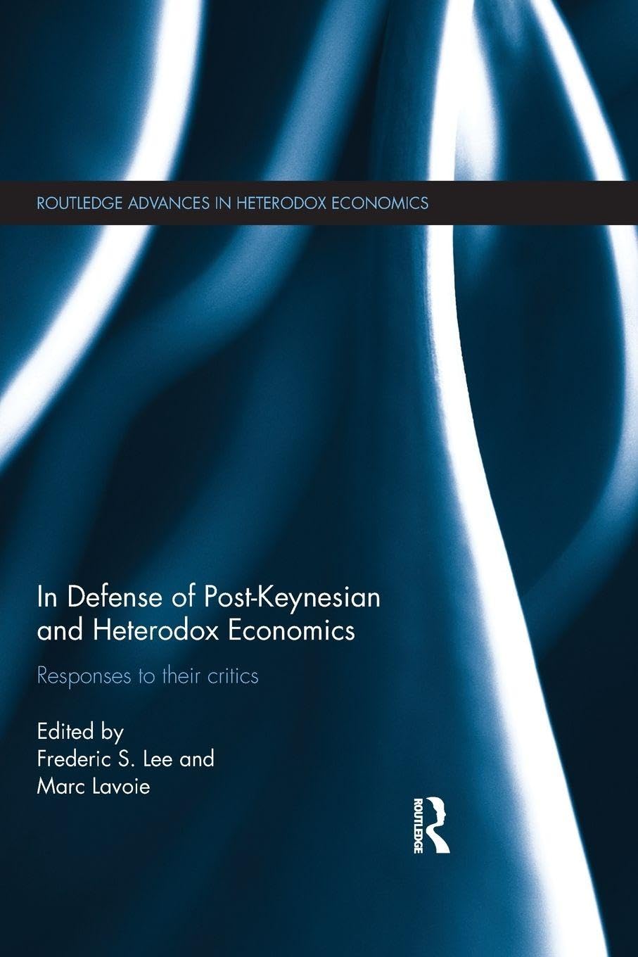 A History of Heterodox Economics (Routledge Advances in Heterodox Economics) [ペーパーバック] Lee， Frederic A History of Heterodox Economics | Exploring Economics