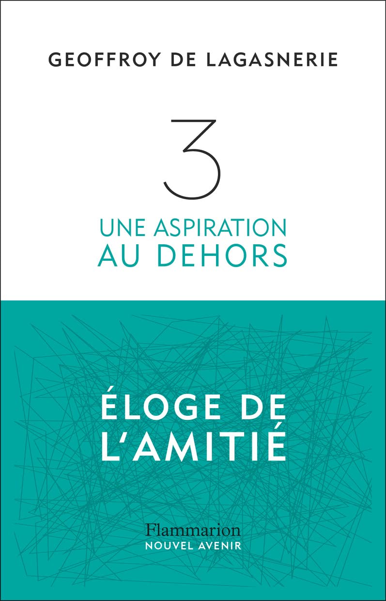3. Une aspiration au dehors: Éloge de l'amitié